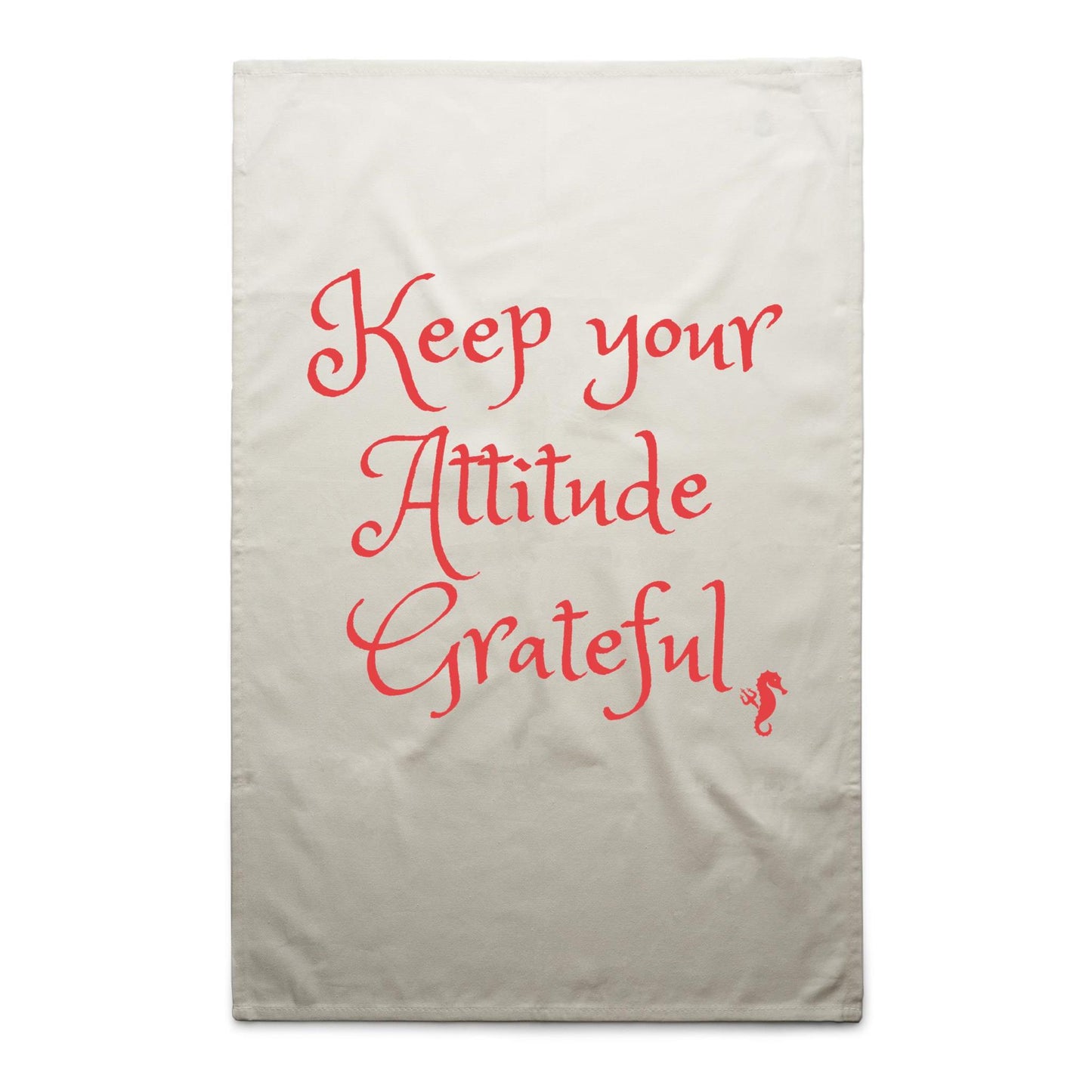 Keep Your Attitude Grateful - Cotton Tea Towel